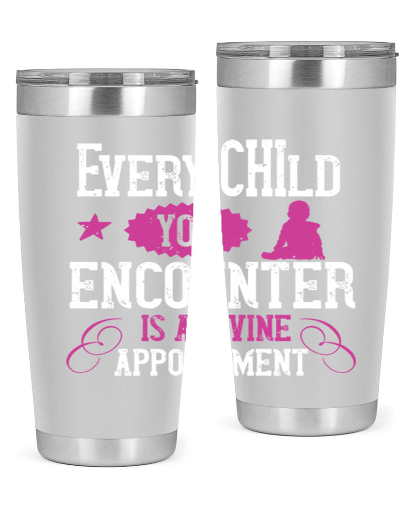 Every child you encounter is a divine appointment Style 38#- baby- Tumbler
