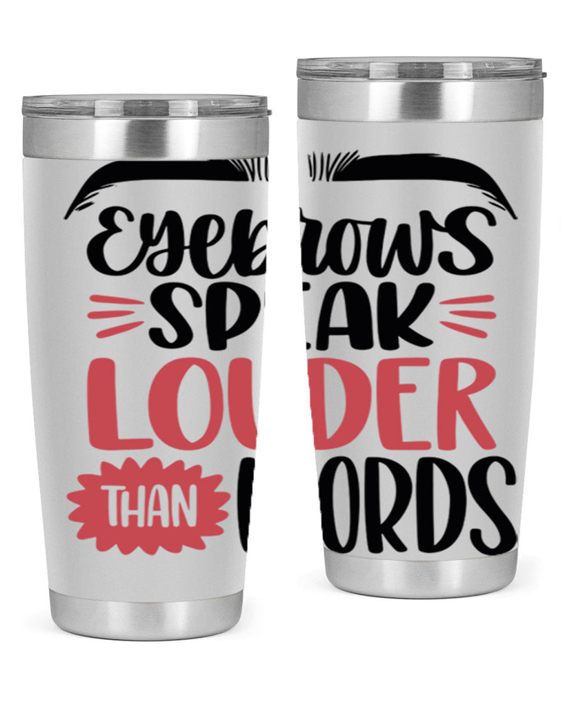 Eyebrows Speak Louder Than Words Style 103#- make up- Tumbler