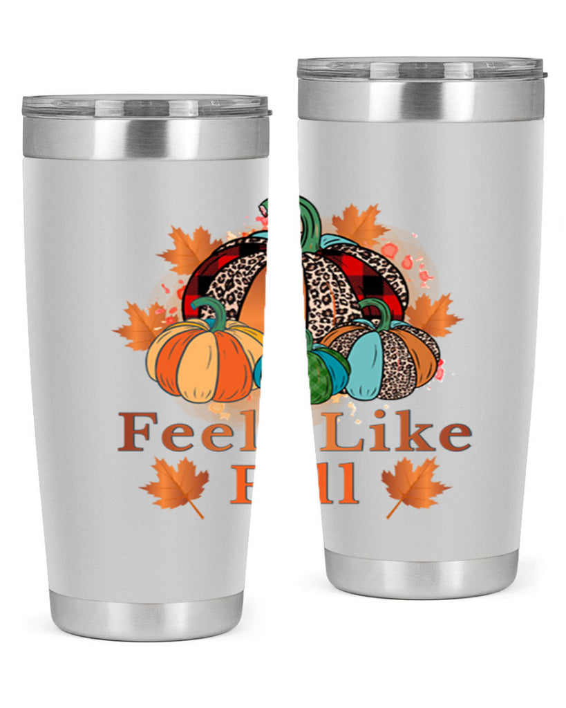 Feels Like Fall 183#- fall- Tumbler