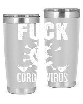Fuck the CORONAVIRUS Style 39#- corona virus- Tumbler