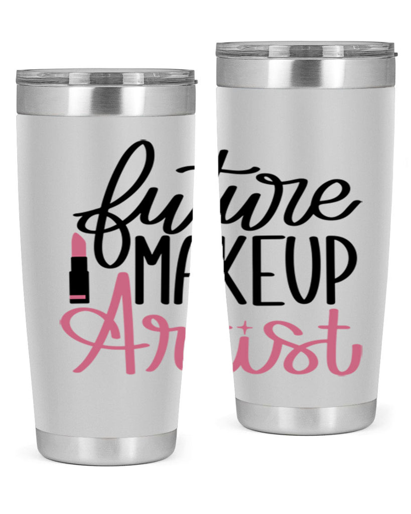 Future Makeup Artist Style 99#- make up- Tumbler