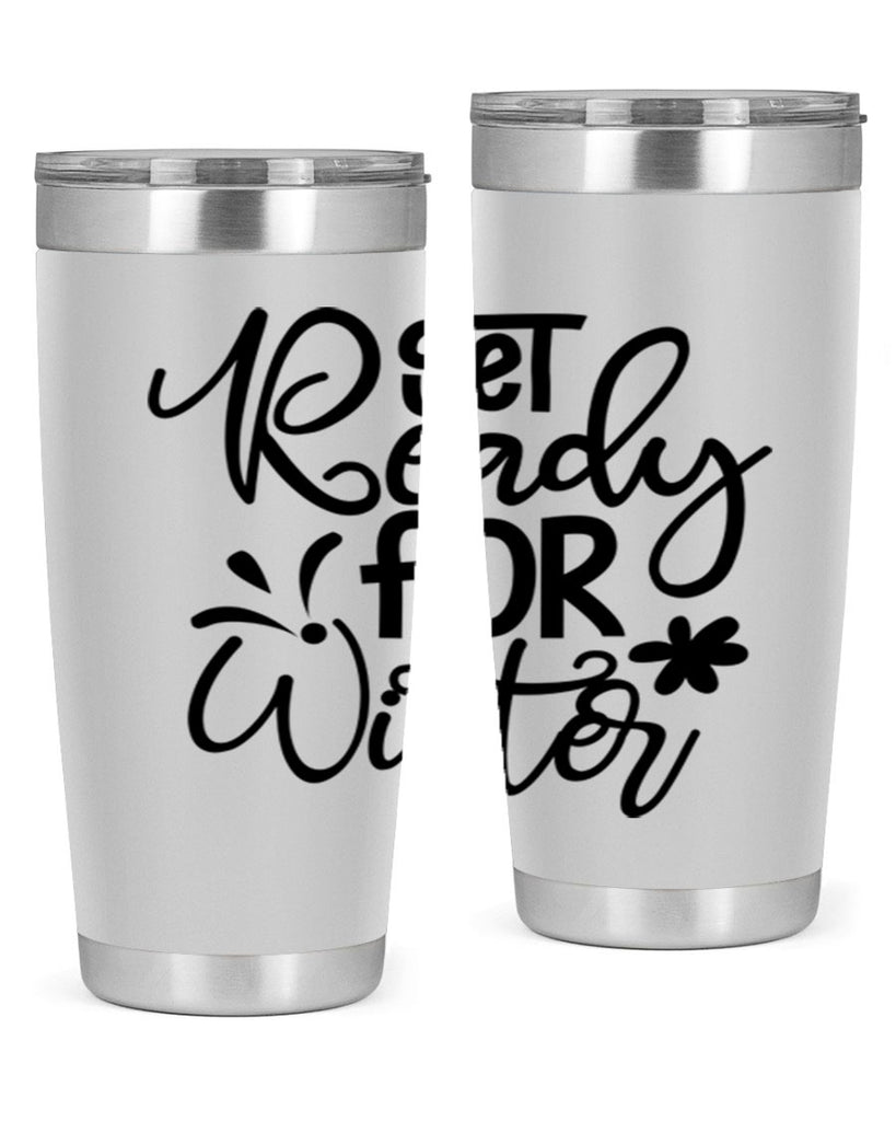 Get Ready For Winter 111#- winter- Tumbler