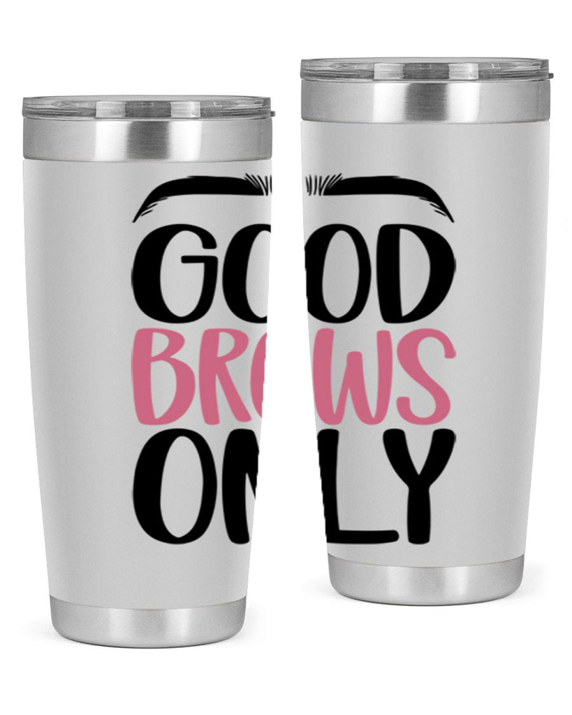 Good Brows Only Style 96#- make up- Tumbler