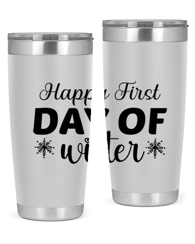 Happy First Day of Winter 118#- winter- Tumbler