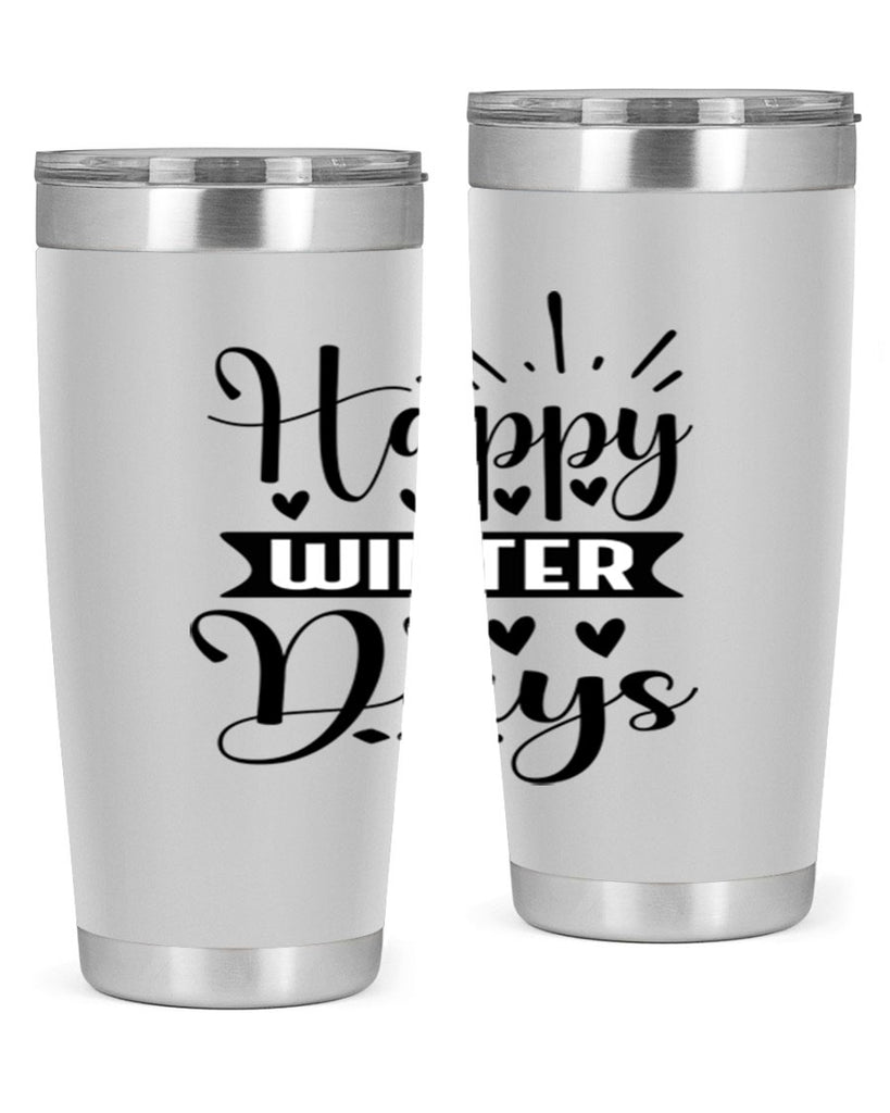 Happy Winter Days 125#- winter- Tumbler