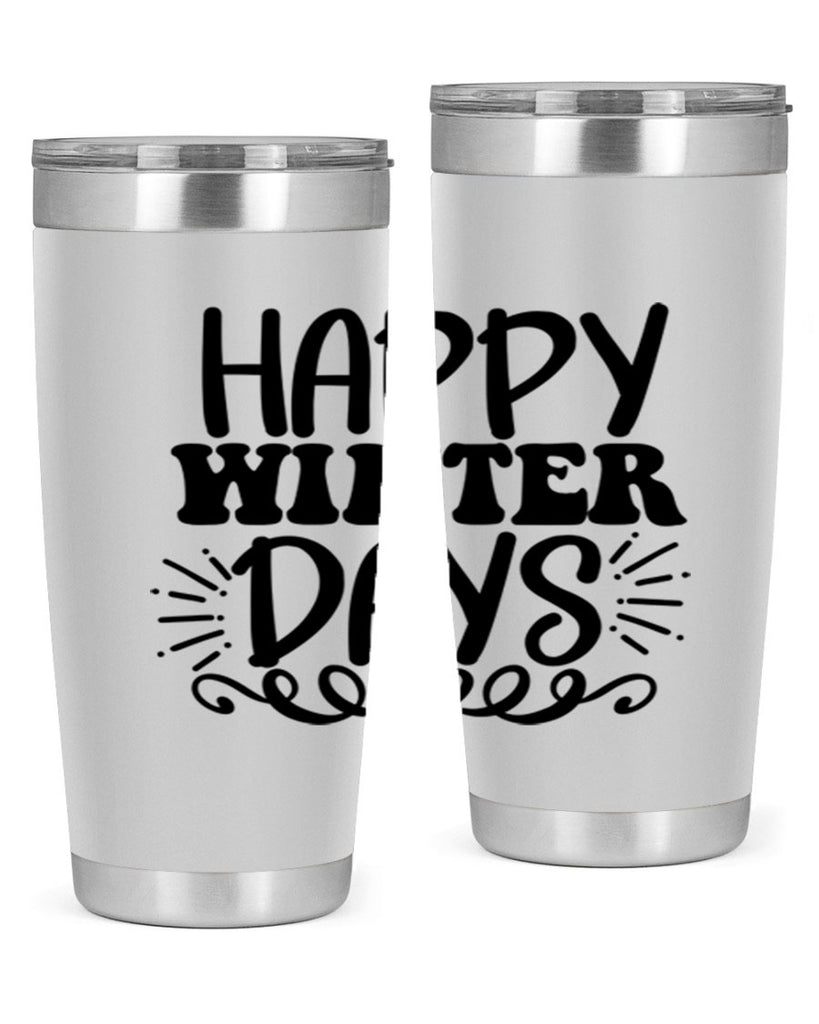 Happy Winter Days 126#- winter- Tumbler