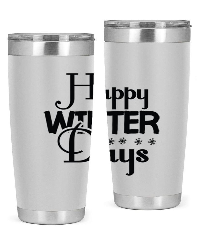 Happy Winter Days 128#- winter- Tumbler