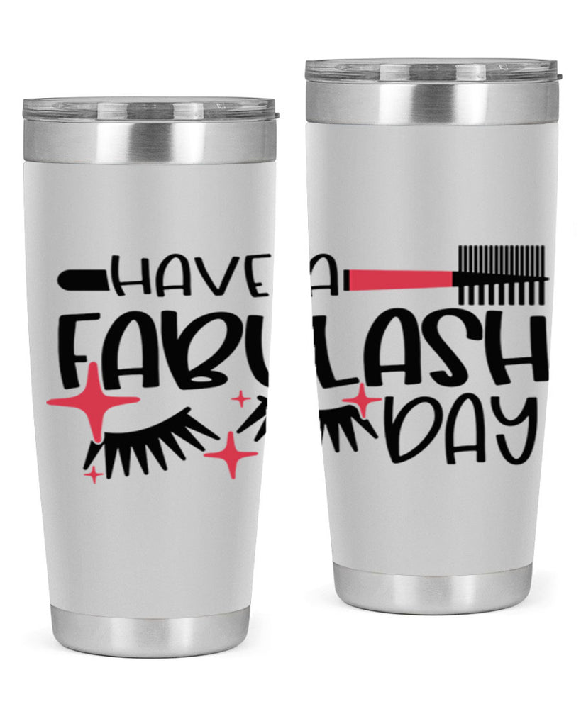 Have A Fabulash Day Style 91#- make up- Tumbler