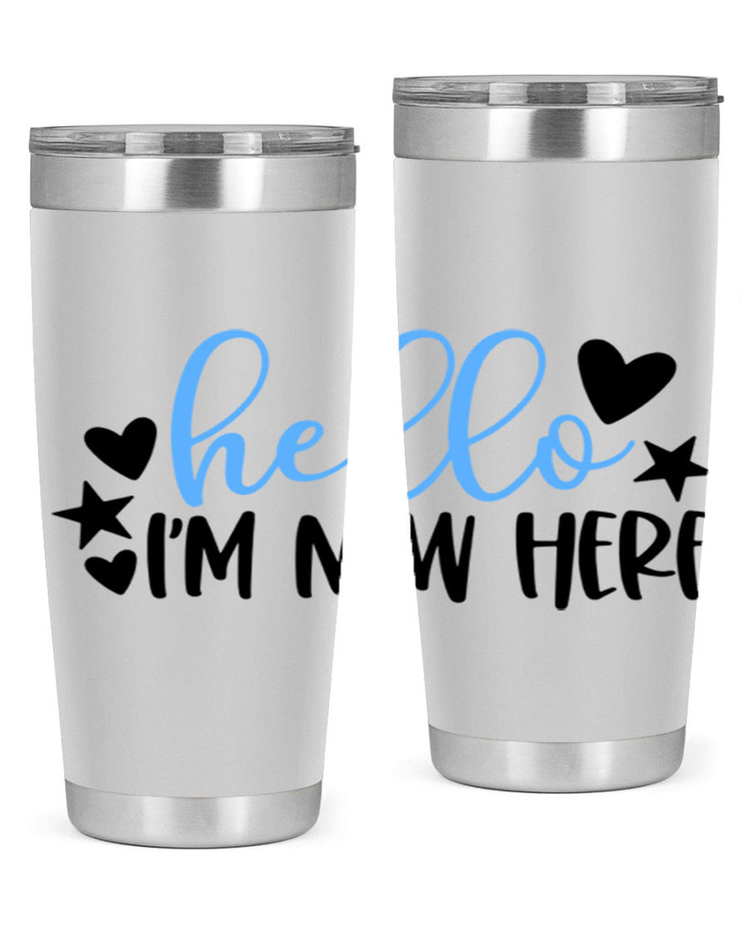 Hello Im New Here Style 93#- baby- tumbler