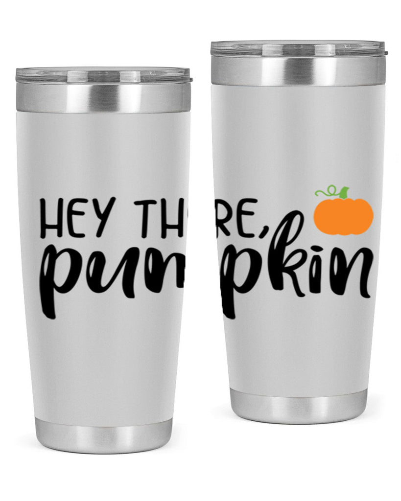 Hey There Pumpkin 308#- fall- Tumbler