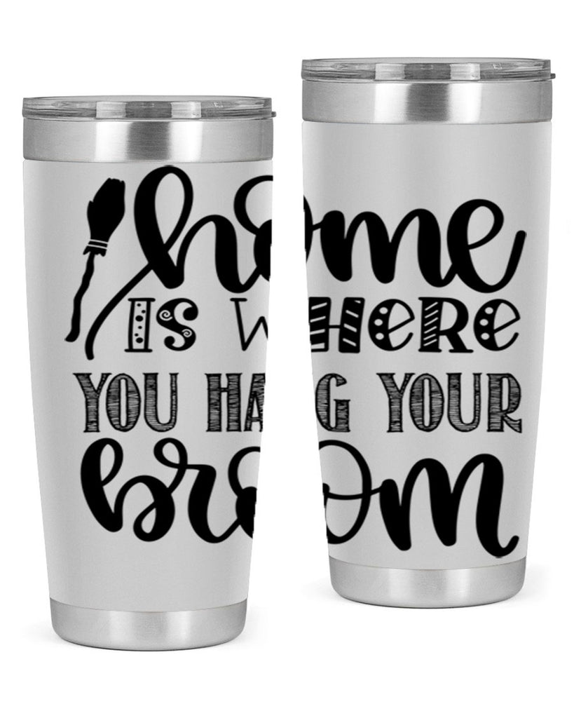 Home Is Where You Hang Your Broom 315#- fall- Tumbler