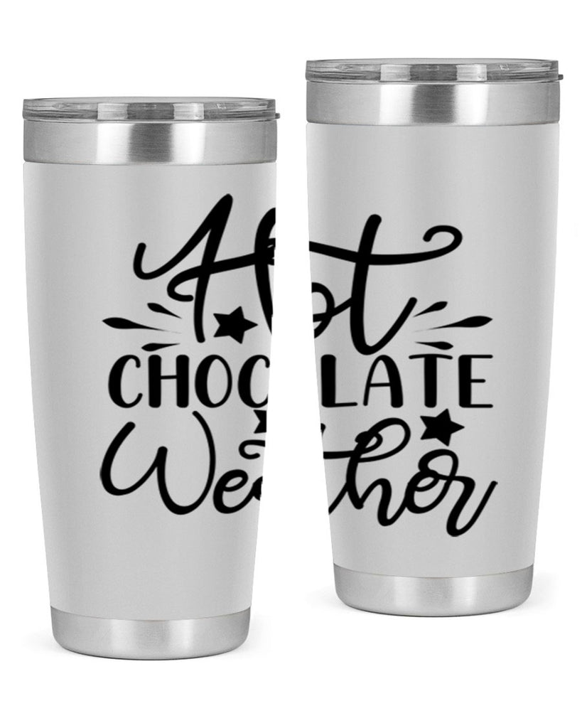 Hot Chocolate Weather 199#- winter- Tumbler
