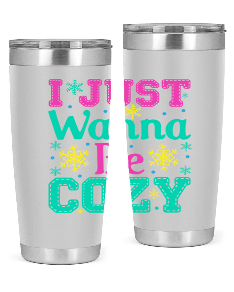 I Just Wanna Be CozyWinter 241#- winter- Tumbler