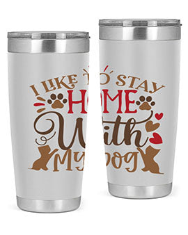 I Like to Stay Home With My Dog Style 80#- dog- Tumbler