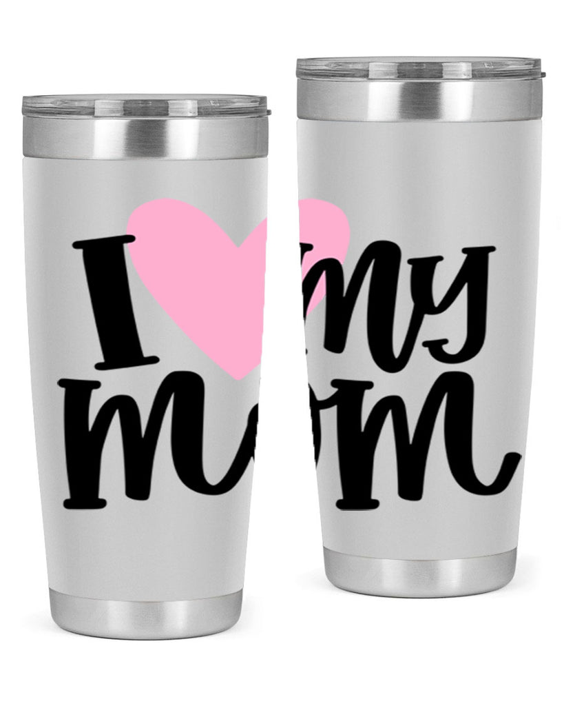 I Love My Mom Style 86#- baby- tumbler