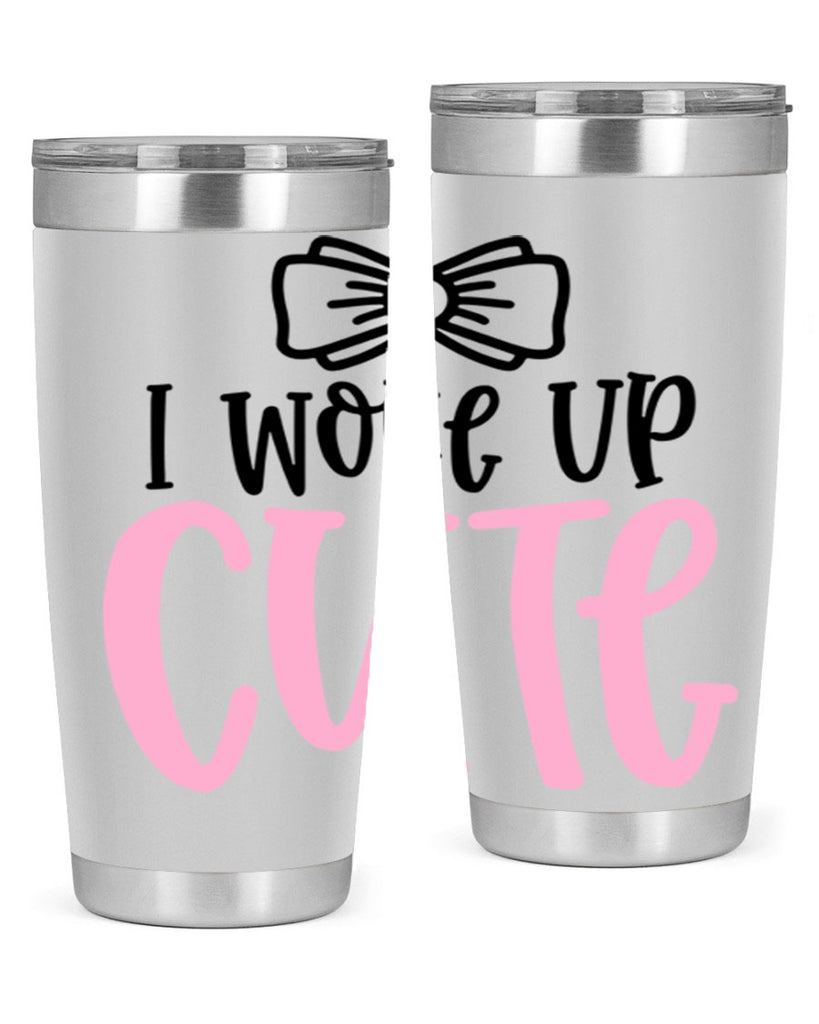 I Woke Up Cupe Style 84#- baby- tumbler