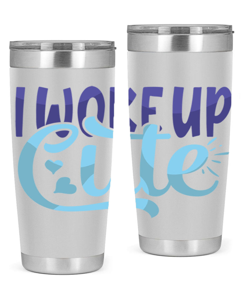 I Woke Up Cute Style 246#- baby- tumbler