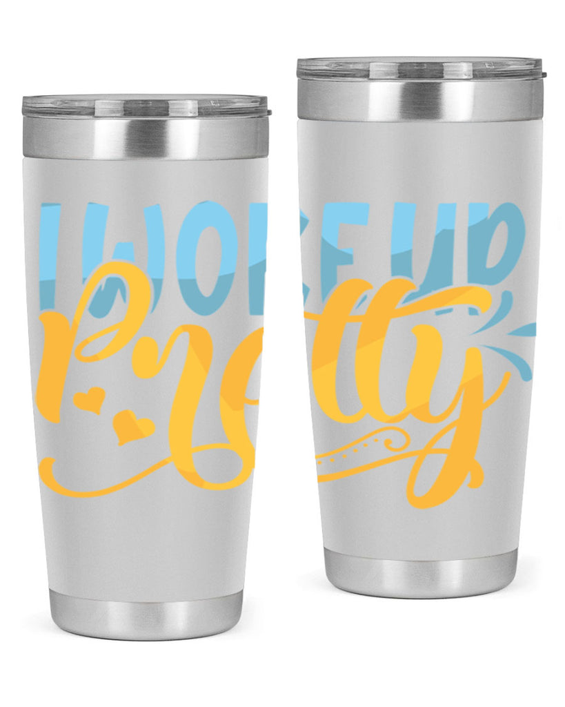 I Woke Up Pretty Style 245#- baby- tumbler