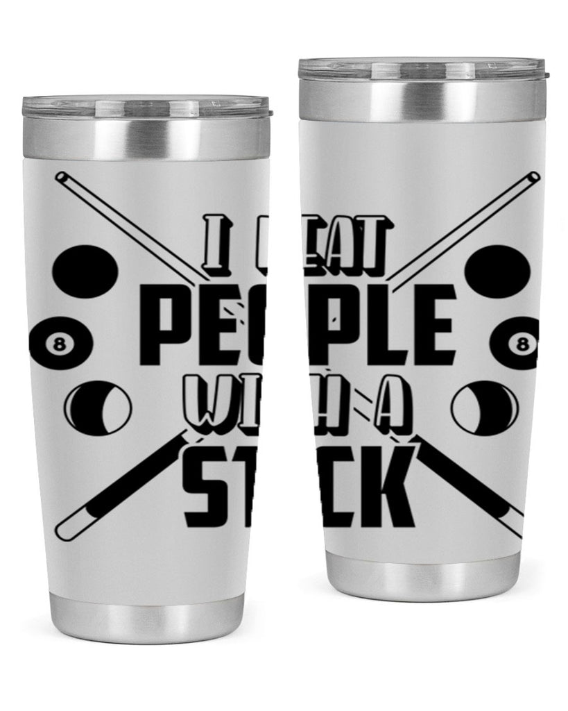 I beat people with a stick 1166#- billards- Tumbler