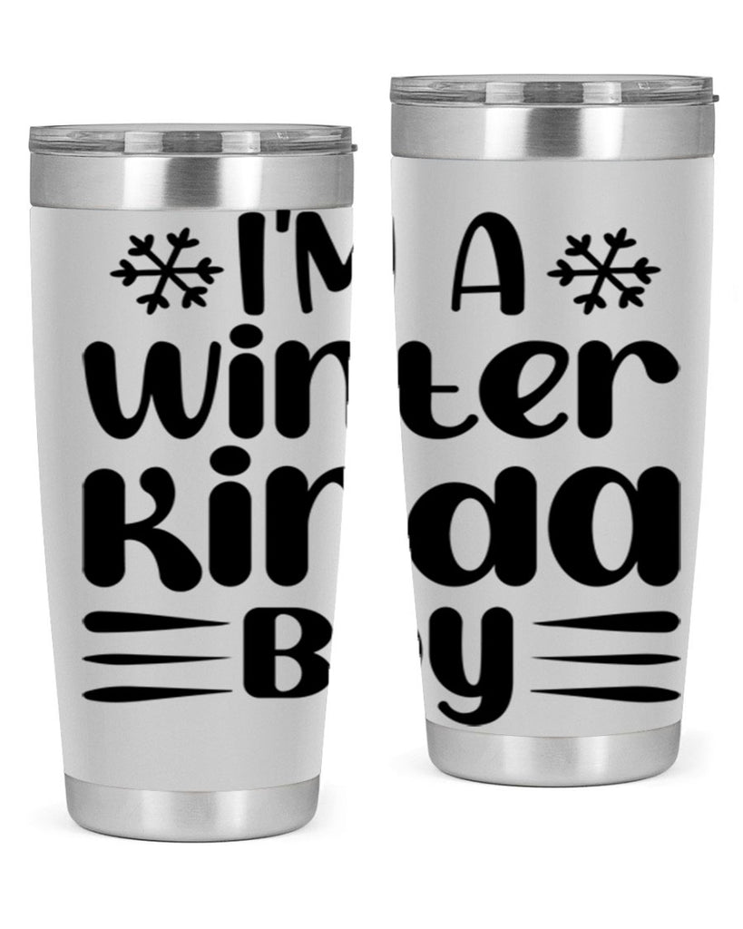 I m a Winter Kinda 244#- winter- Tumbler
