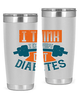 I think I can wipe out diabetes Style 30#- diabetes- Tumbler