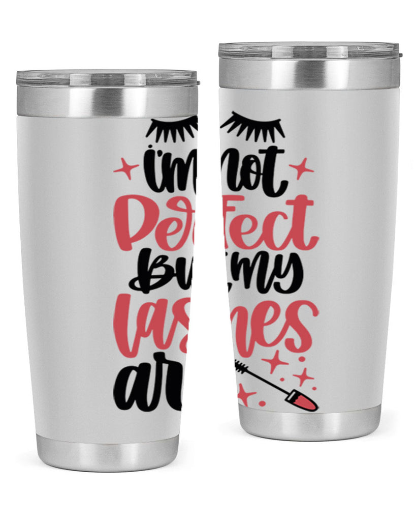 I∩m Not Perfect But My Lashes Are Style 78#- make up- Tumbler