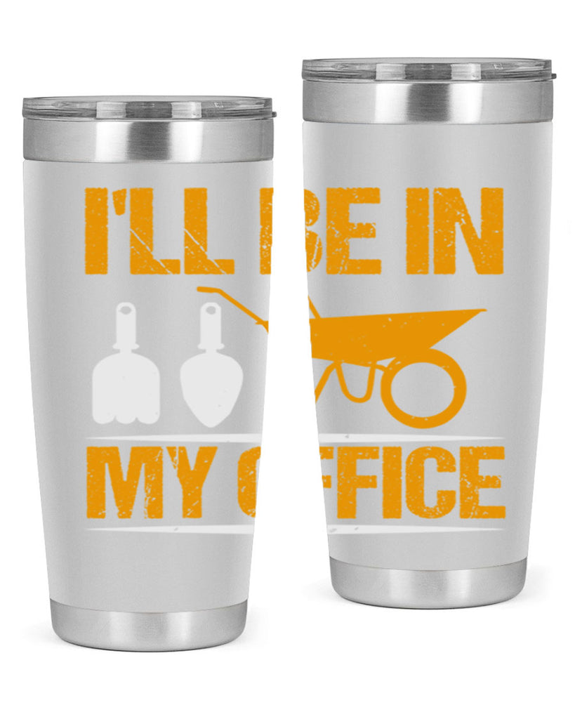 Ill be in my office 50#- farming and gardening- Tumbler