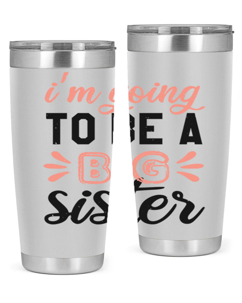 Im going to be a big sister Style 34#- baby shower- tumbler