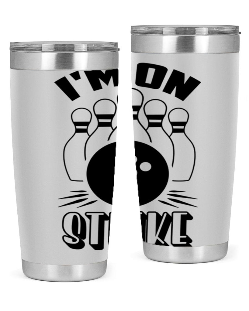 Im on strike 1059#- bowlig- Tumbler