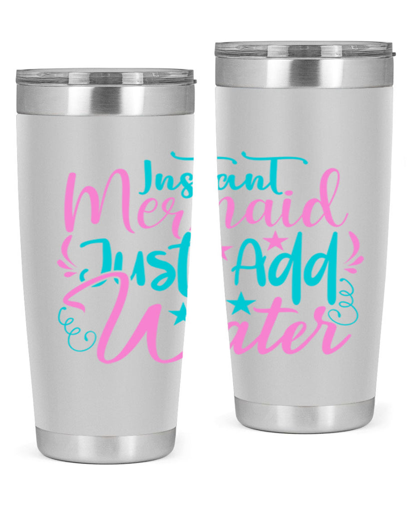 Instant Mermaid Just Add Water 271#- mermaid- Tumbler