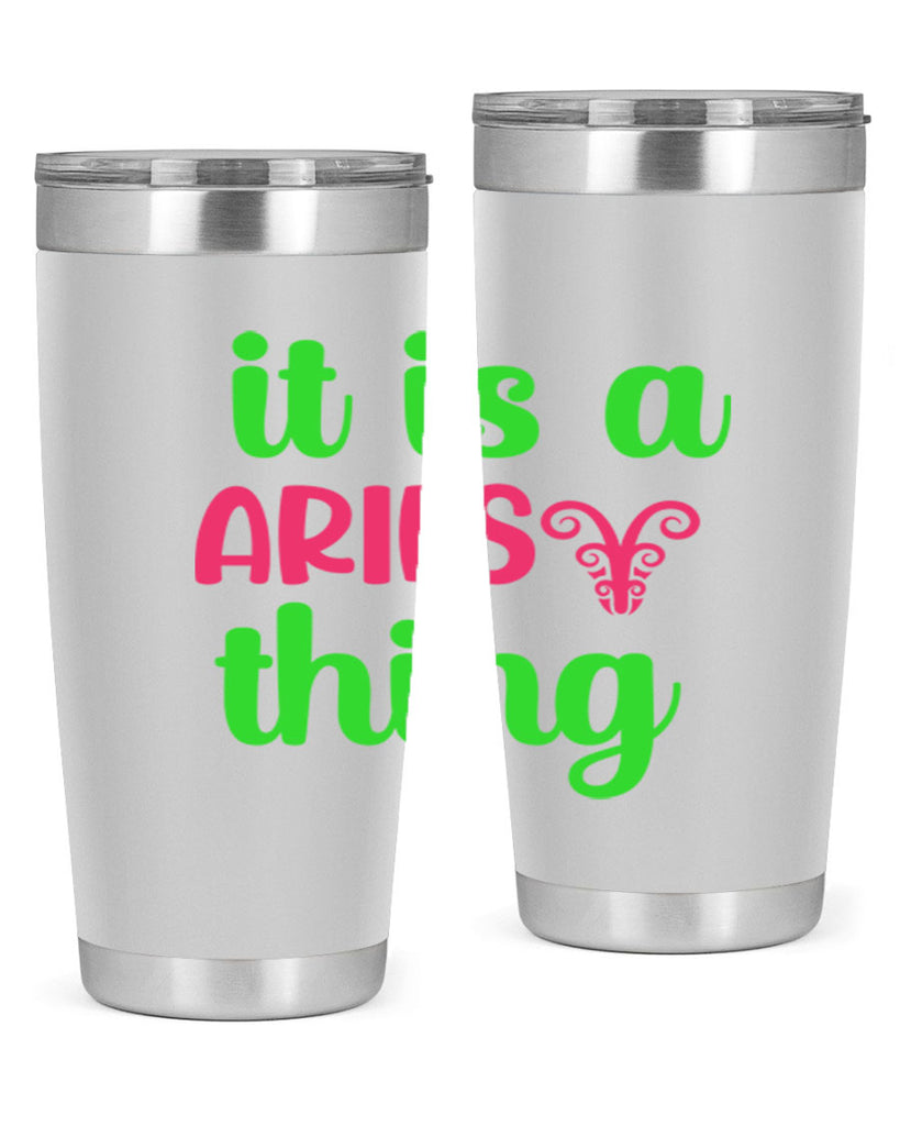 It is a aries thing 253#- zodiac- Tumbler