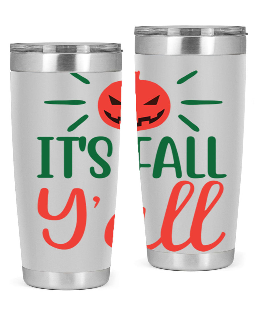 It s Fall Y all 361#- fall- Tumbler