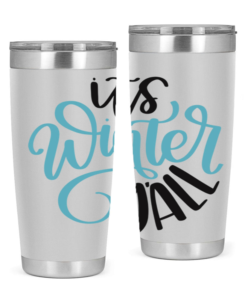 Its Winter YALL341#- winter- Tumbler