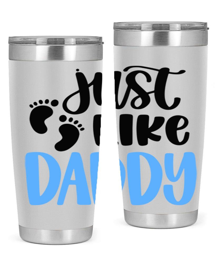 Just Like Daddy Style 77#- baby- tumbler