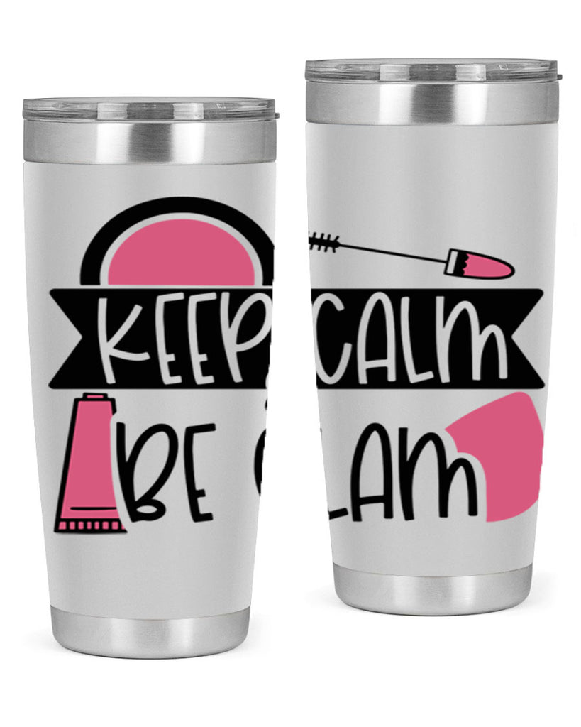Keep Calm Be Glam Style 75#- make up- Tumbler