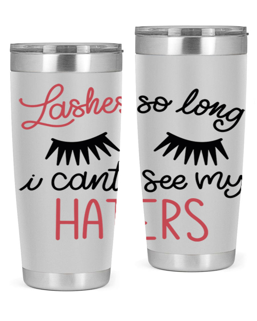 Lashes so Long I Cant See my Haters Style 64#- make up- Tumbler