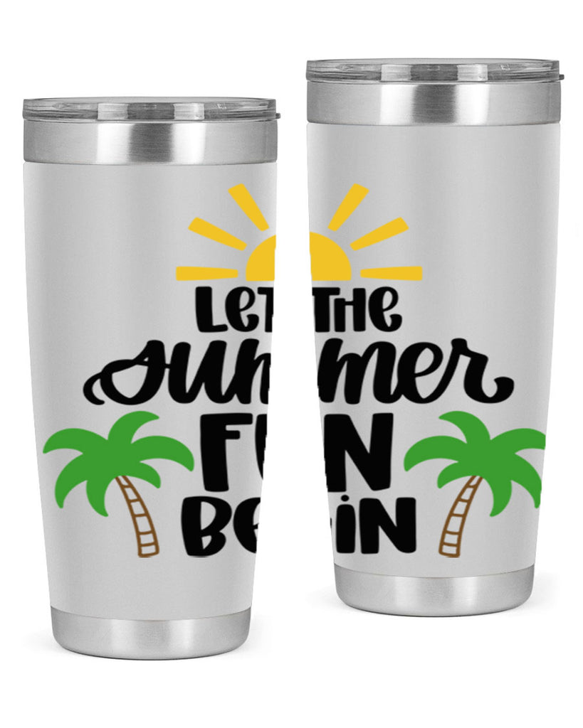 Let The Summer Fun Begin Style 35#- summer- Tumbler