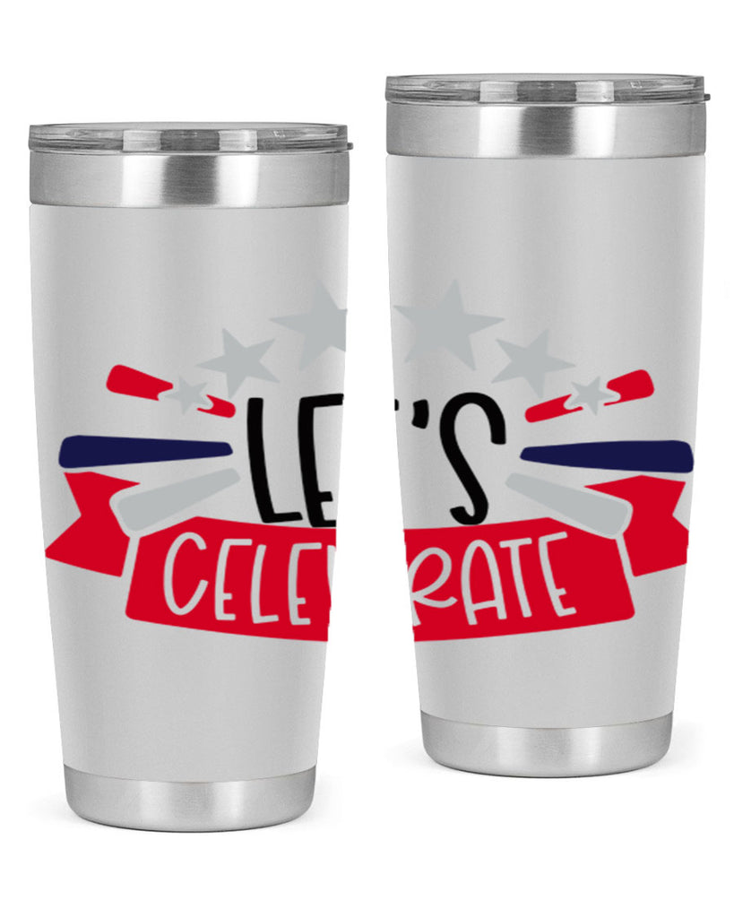Lets Celebrate Style 160#- Fourt Of July- Tumbler