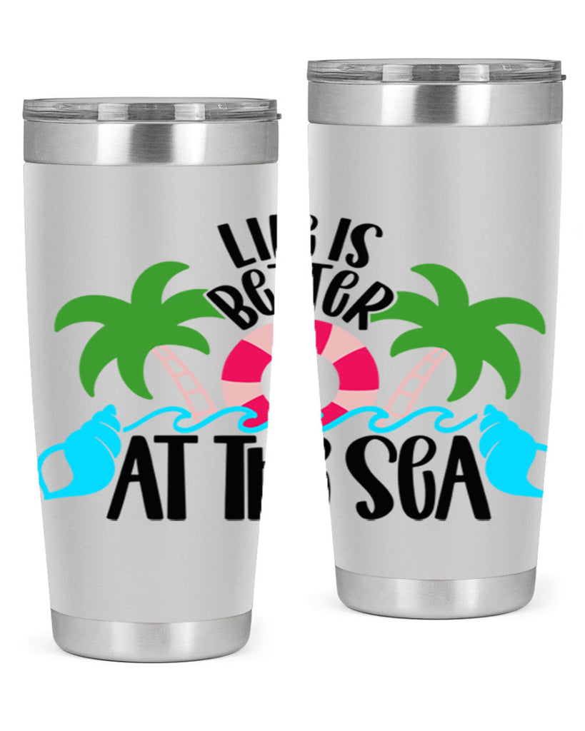 Life Is Better At The Sea Style 32#- summer- Tumbler