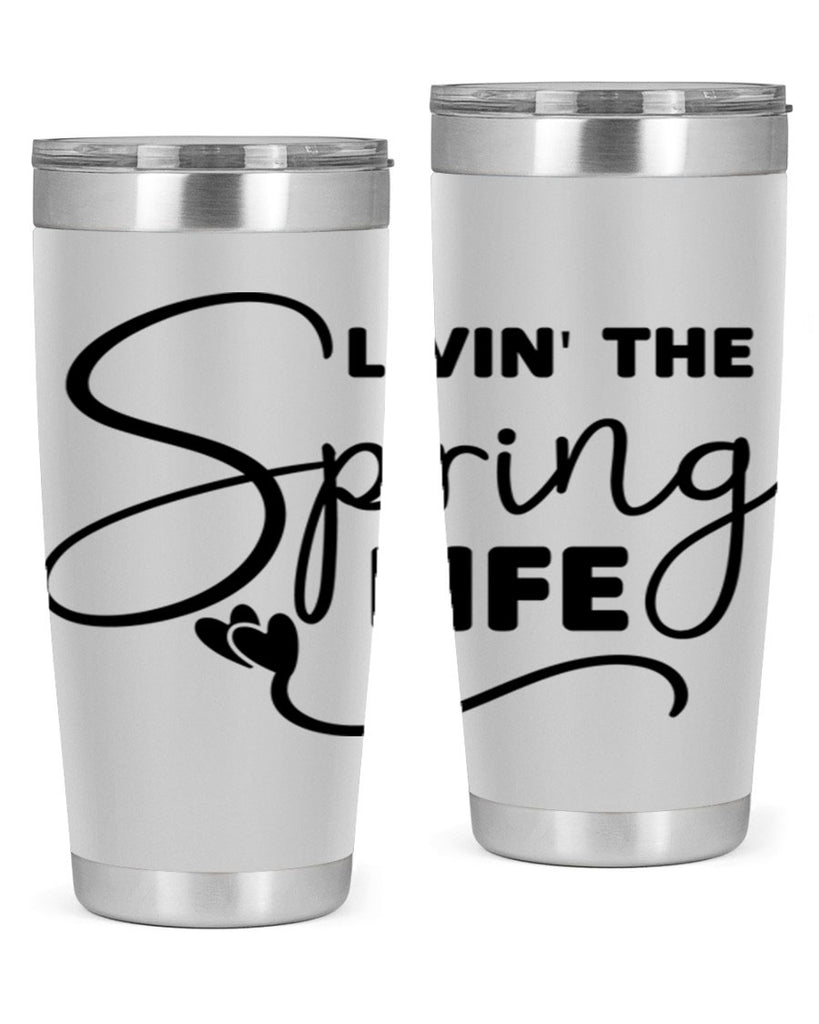 Livin' the Spring Life316#- spring- Tumbler