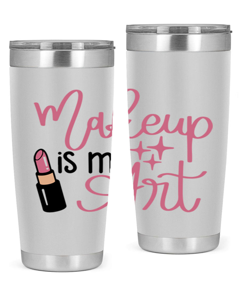 Makeup is my Art Style 47#- make up- Tumbler