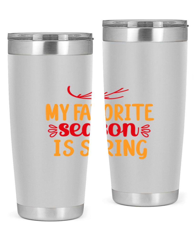 My favorite season is spring 342#- spring- Tumbler