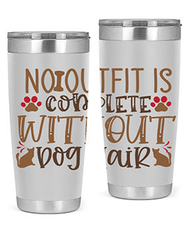 No Outfit Is Complete Without Dog Hair Style 67#- dog- Tumbler