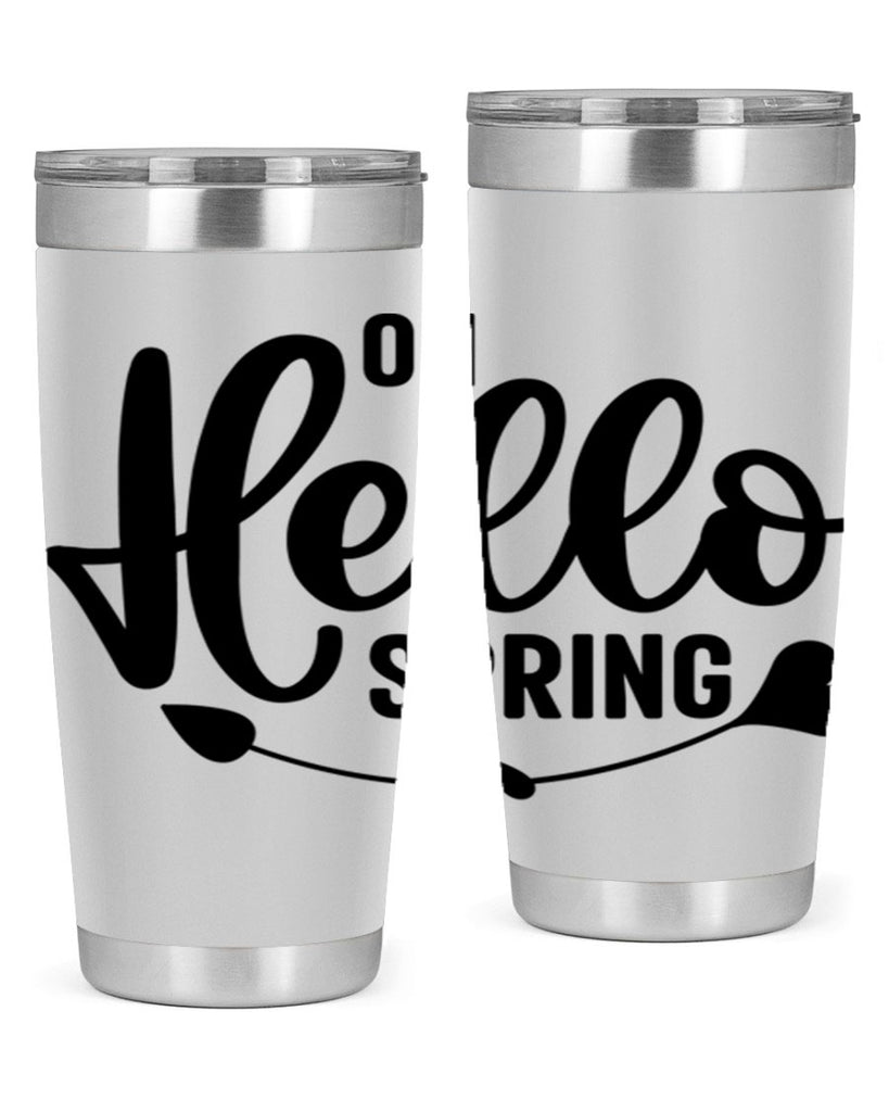 Oh Hello Spring368#- spring- Tumbler
