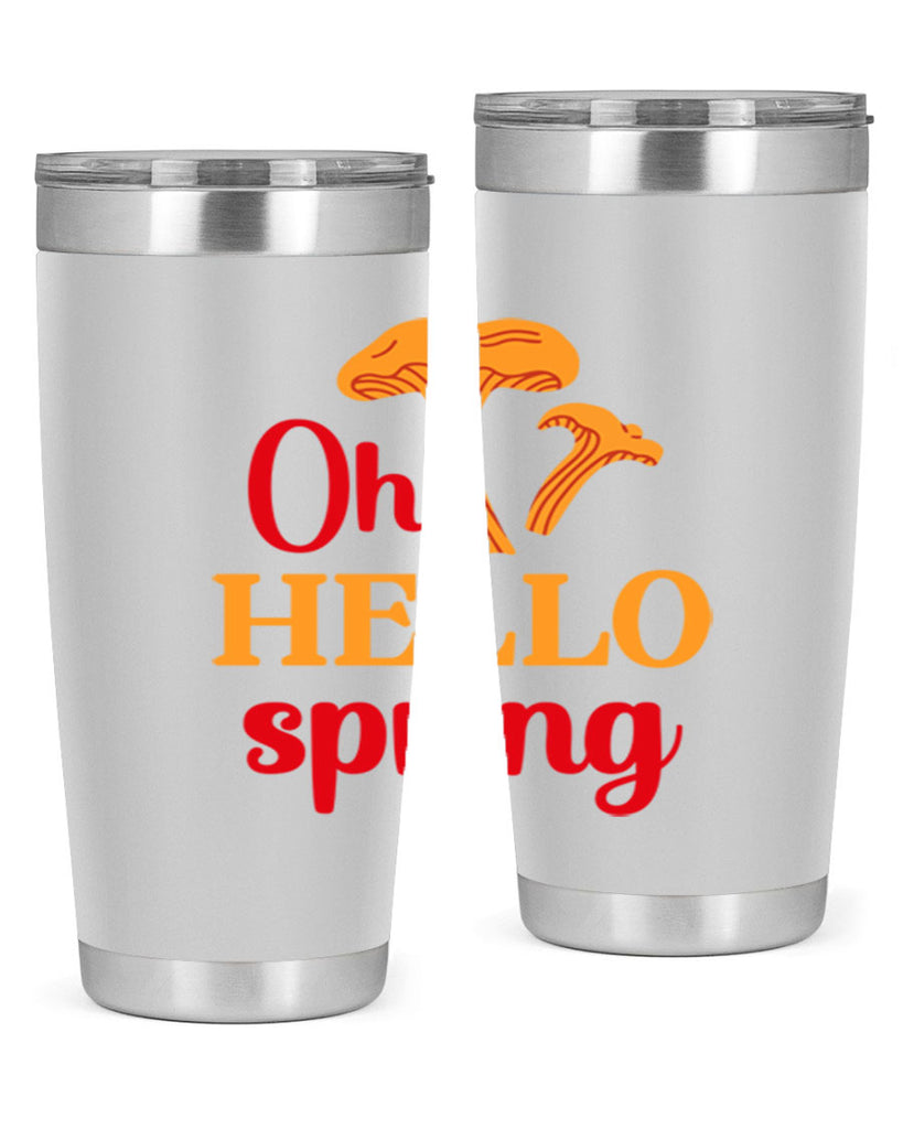 Oh hello spring 364#- spring- Tumbler
