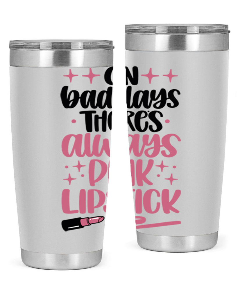 On Bad Days There∩s Always Pink Lipstick Style 33#- make up- Tumbler