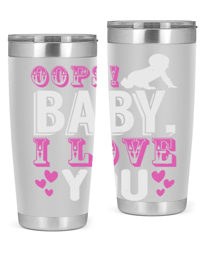 Oops Baby I love You Style 183#- baby- tumbler
