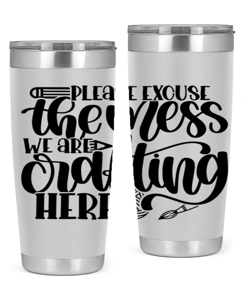 Please Excuse The Mess We 10#- crafting- Tumbler