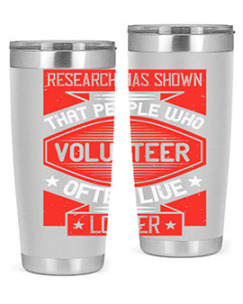 Research has shown that people who volunteer often live longer Style 32#- volunteer- Tumbler