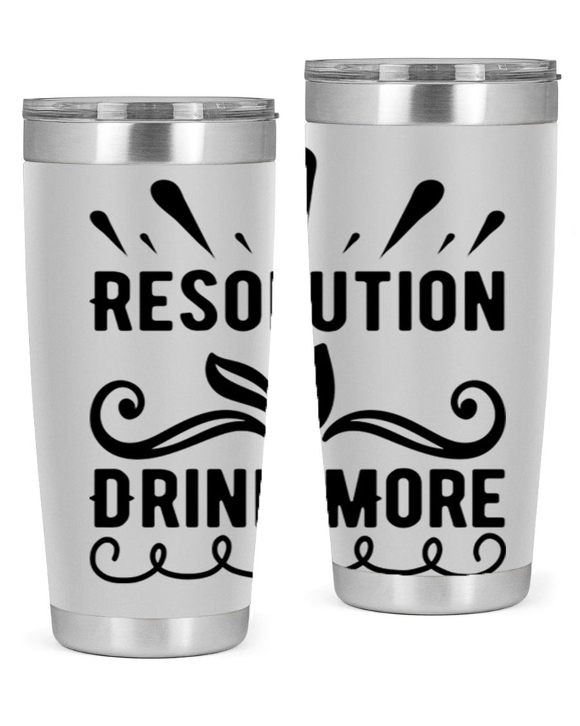 Resolution Drink More 348#- winter- Tumbler